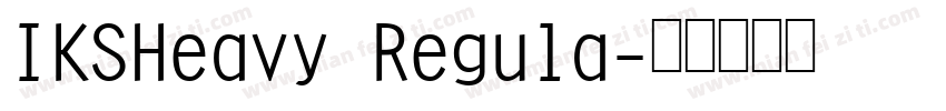 IKSHeavy Regula字体转换